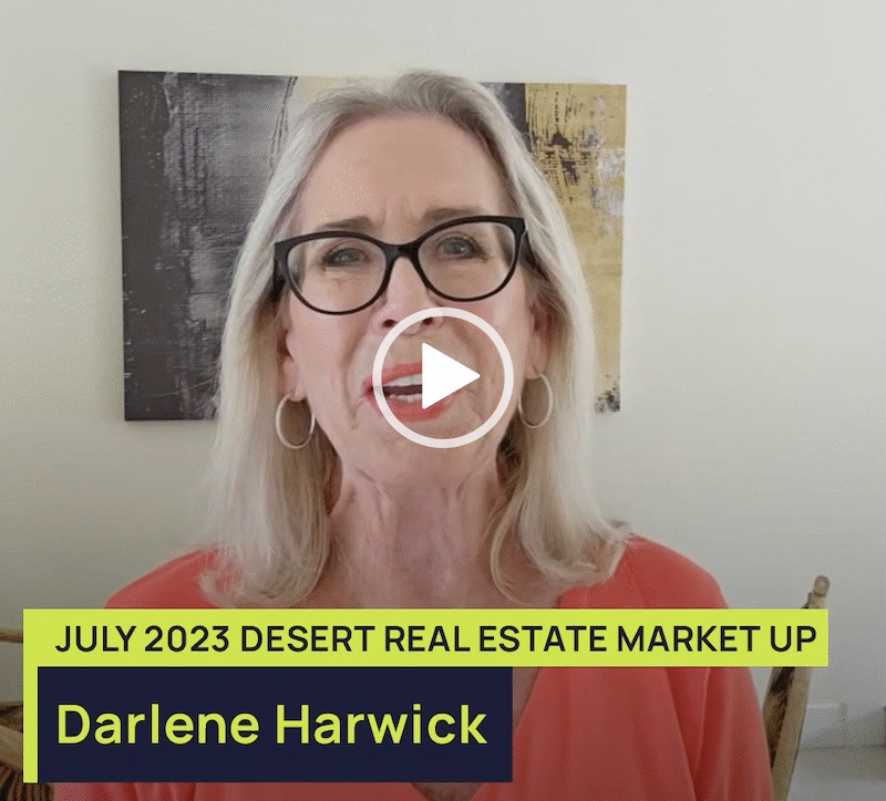 July 2023 Desert Real Estate Market Update